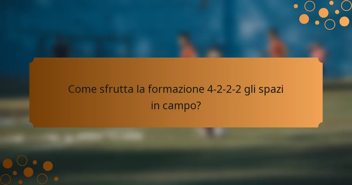 Come sfrutta la formazione 4-2-2-2 gli spazi in campo?