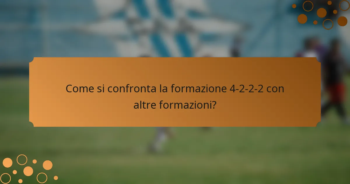 Come si confronta la formazione 4-2-2-2 con altre formazioni?