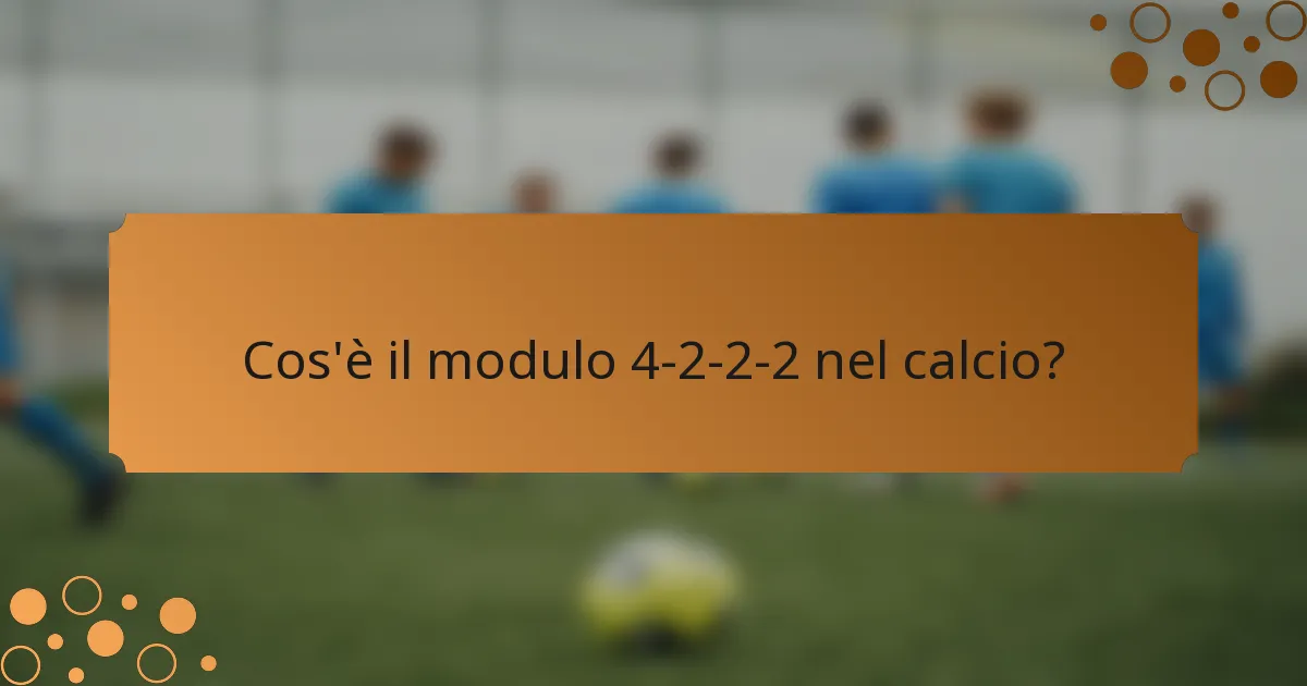 Cos'è il modulo 4-2-2-2 nel calcio?