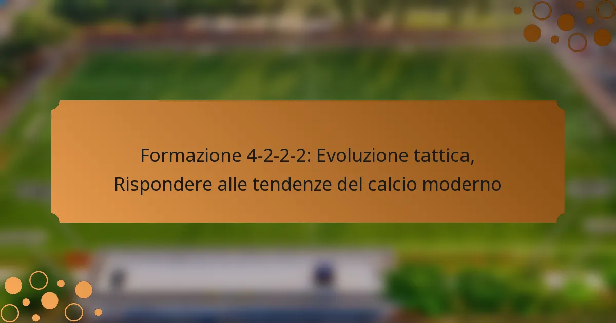 Formazione 4-2-2-2: Evoluzione tattica, Rispondere alle tendenze del calcio moderno