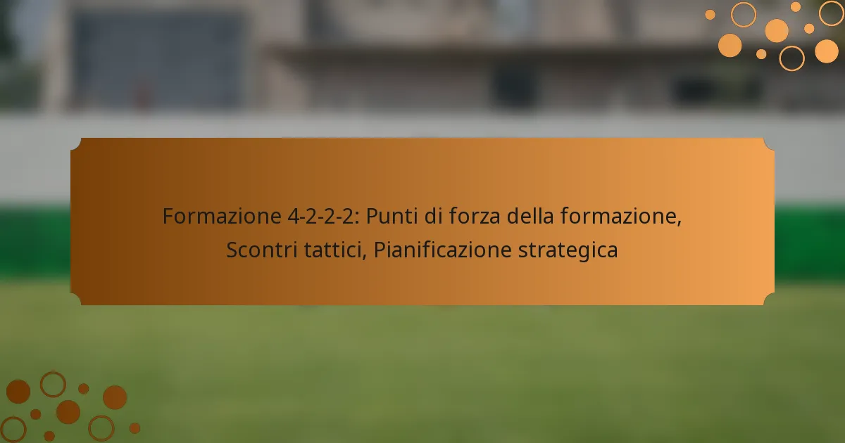 Formazione 4-2-2-2: Punti di forza della formazione, Scontri tattici, Pianificazione strategica