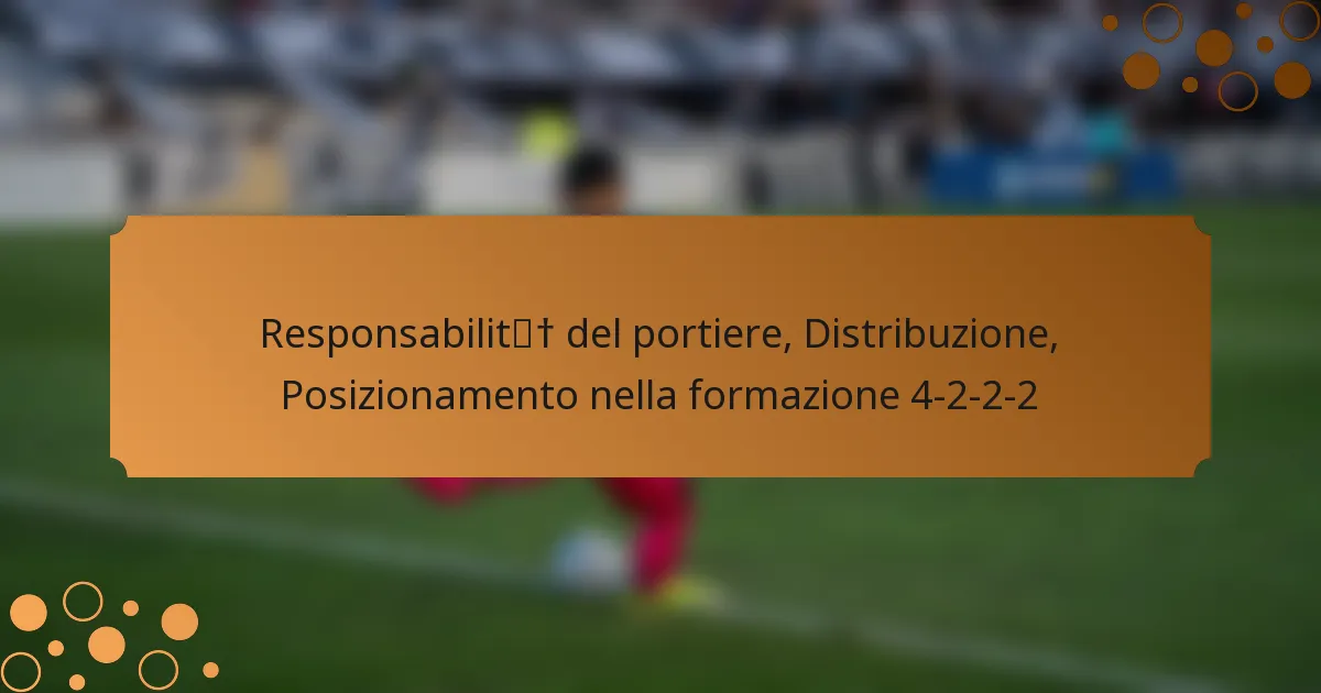 Responsabilità del portiere, Distribuzione, Posizionamento nella formazione 4-2-2-2
