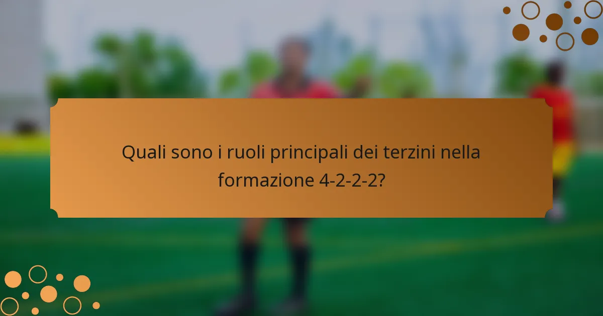 Quali sono i ruoli principali dei terzini nella formazione 4-2-2-2?