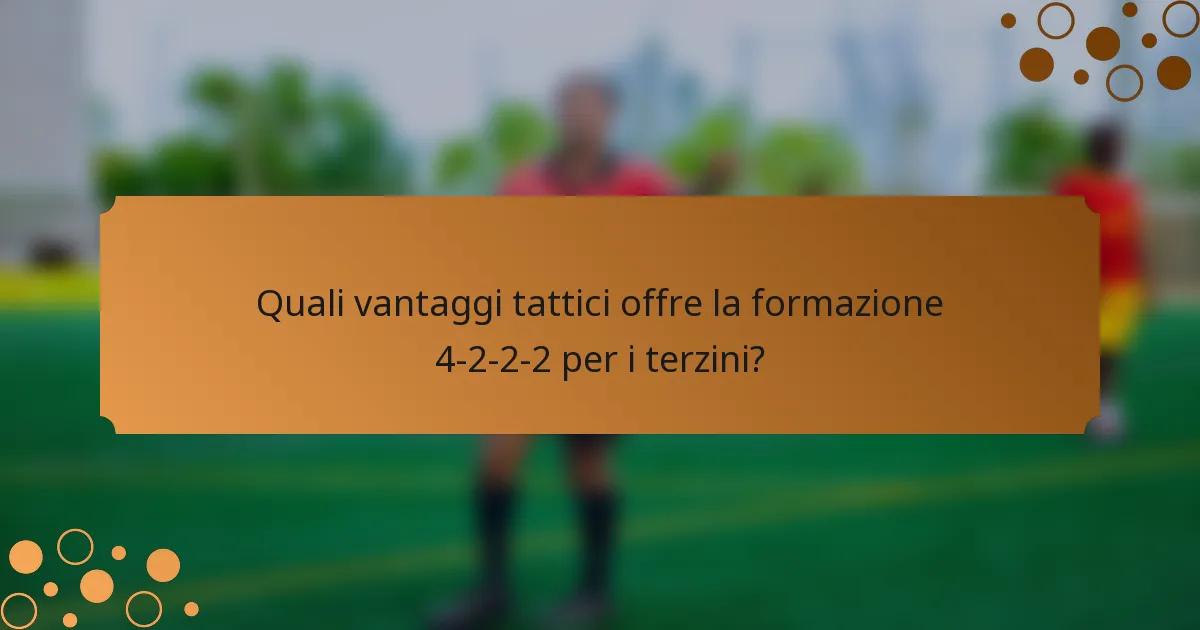 Quali vantaggi tattici offre la formazione 4-2-2-2 per i terzini?